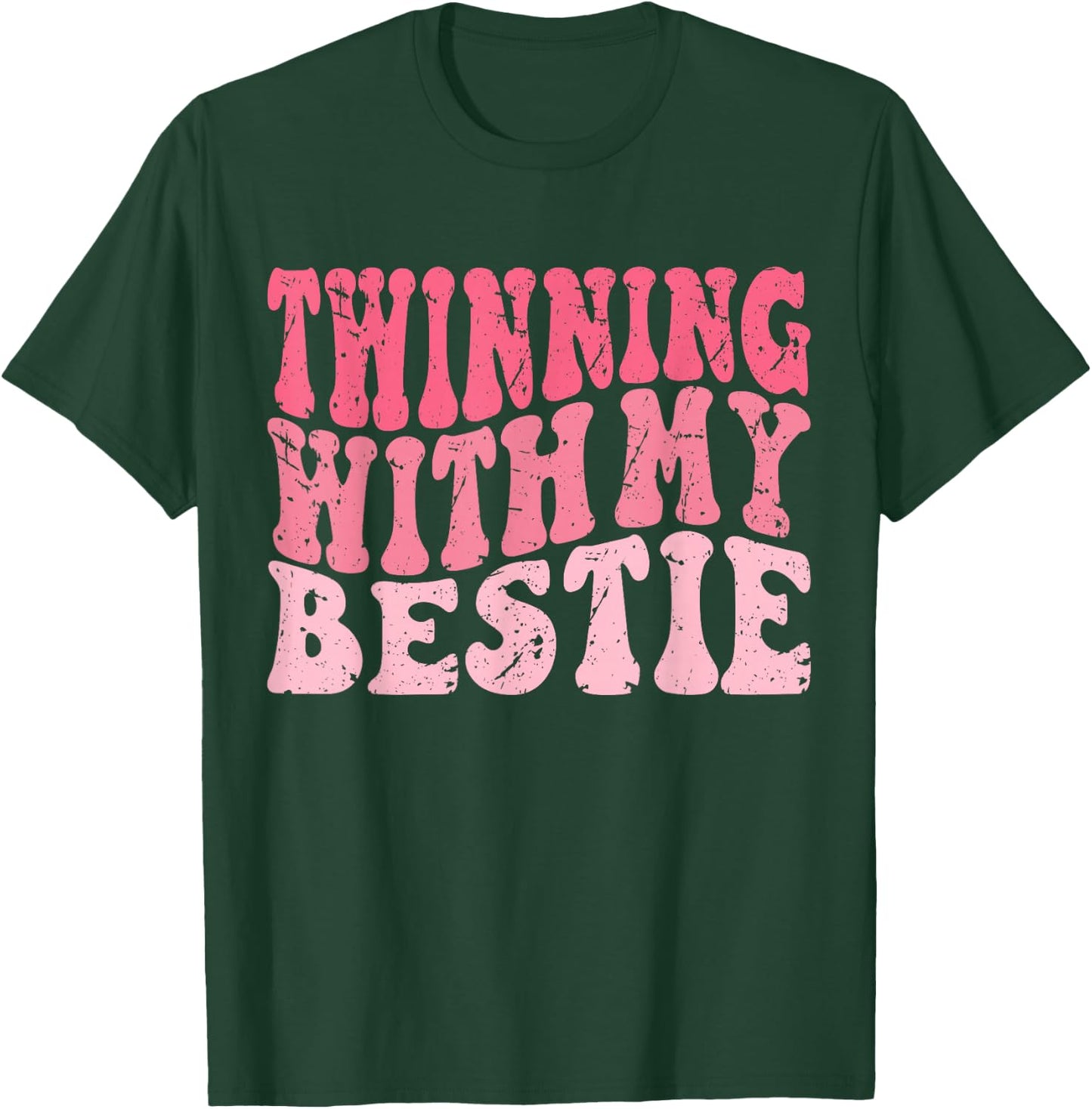 Friends Idea Twinning with My Bestie Spirit Week Twins Girls T-Shirt - T-Shirt | Forest