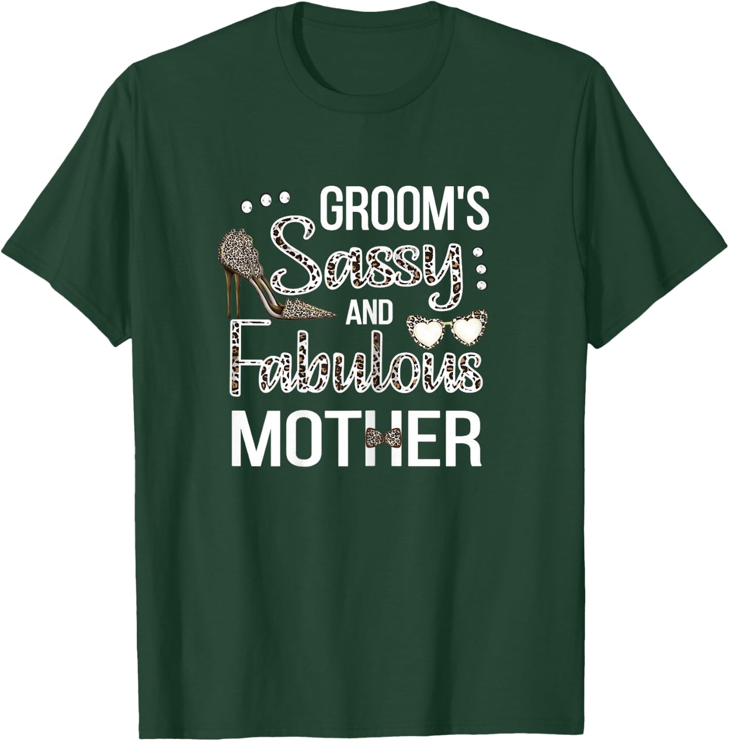 Sassy Mother of The Groom Shower Groom's Mom T-Shirt - T-Shirt | Forest