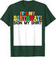 It's My Birthday Sign My Shirt Funny Birthday Kids Women T-Shirt - T-Shirt | Forest