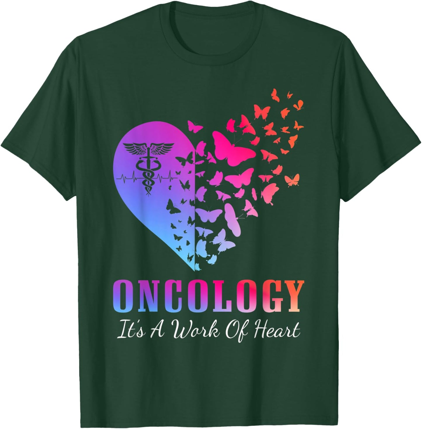 Oncology It's A Work Of Heart Oncologist Oncology Lover T-Shirt - T-Shirt | Forest