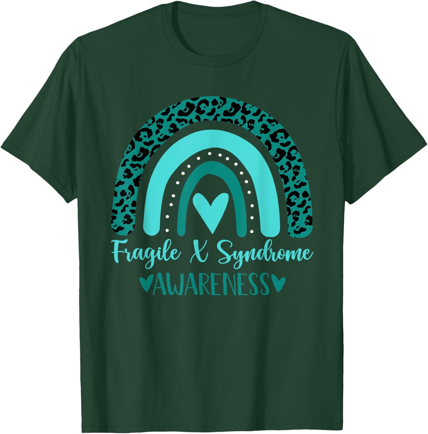 we wear Teal rainbow awsewome Fragile X Syndrome Awareness T-Shirt - T-Shirt | Forest