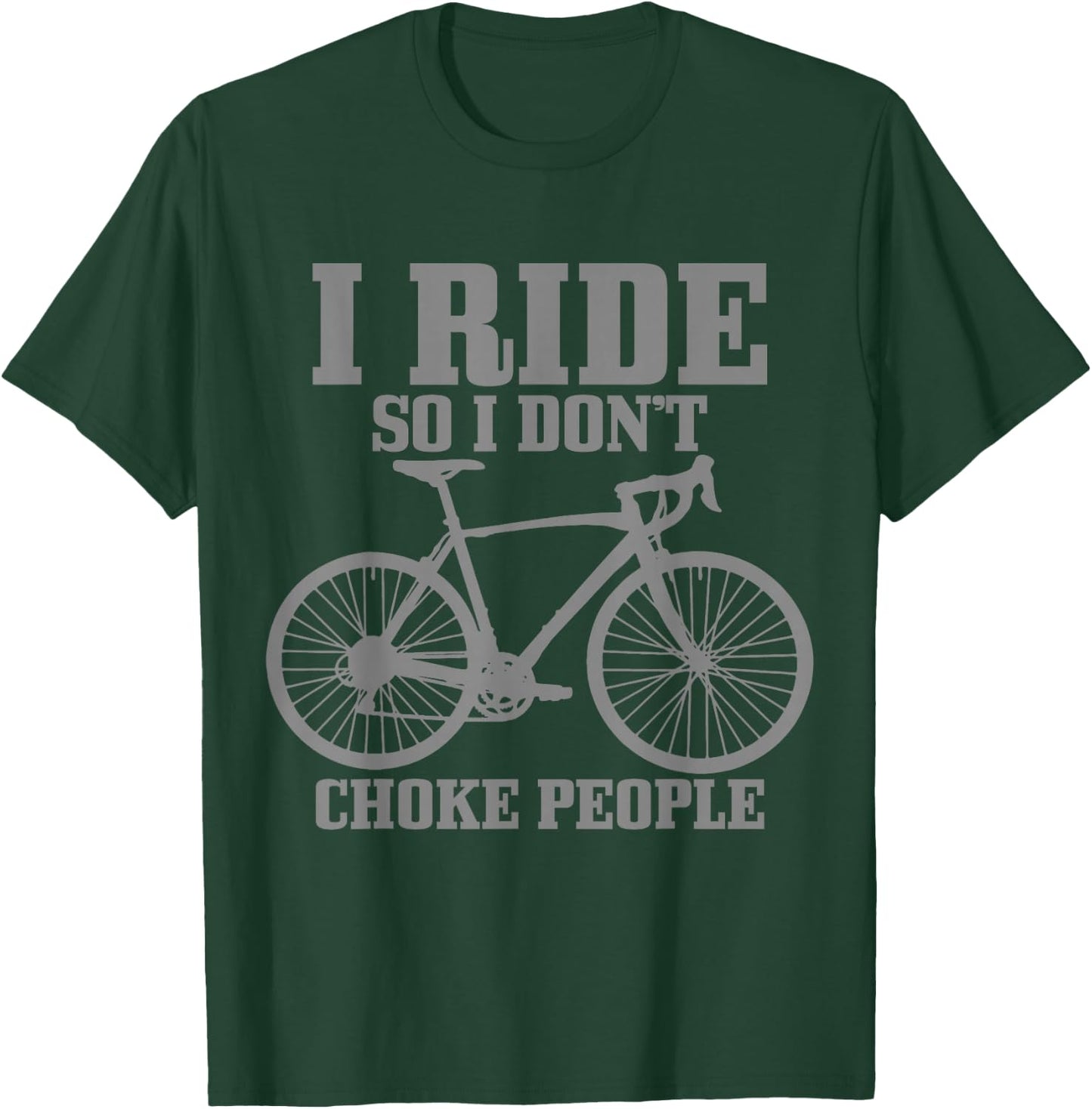 Cycling Funny Road Bike Bicycle Cyclist Men Women T-Shirt - T-Shirt | Forest