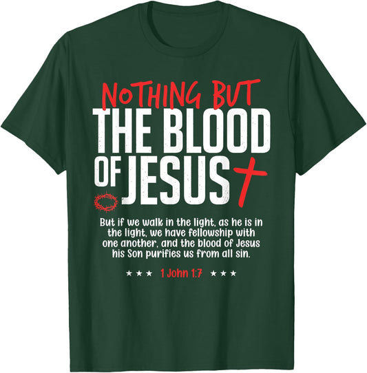 Nothing But The Blood of Jesus Funny Christian Worship Cross T-Shirt - T-Shirt | Forest