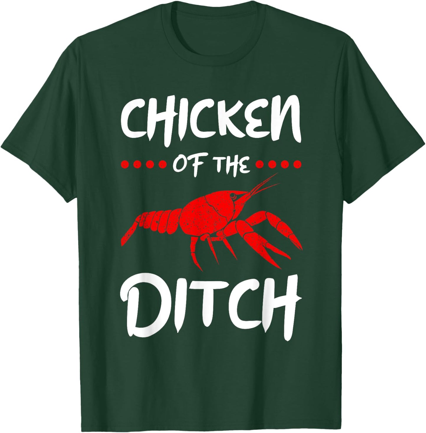 Chicken Of The Ditch Pescatarian Freshwater Crab Crawfish T-Shirt - T-Shirt | Forest