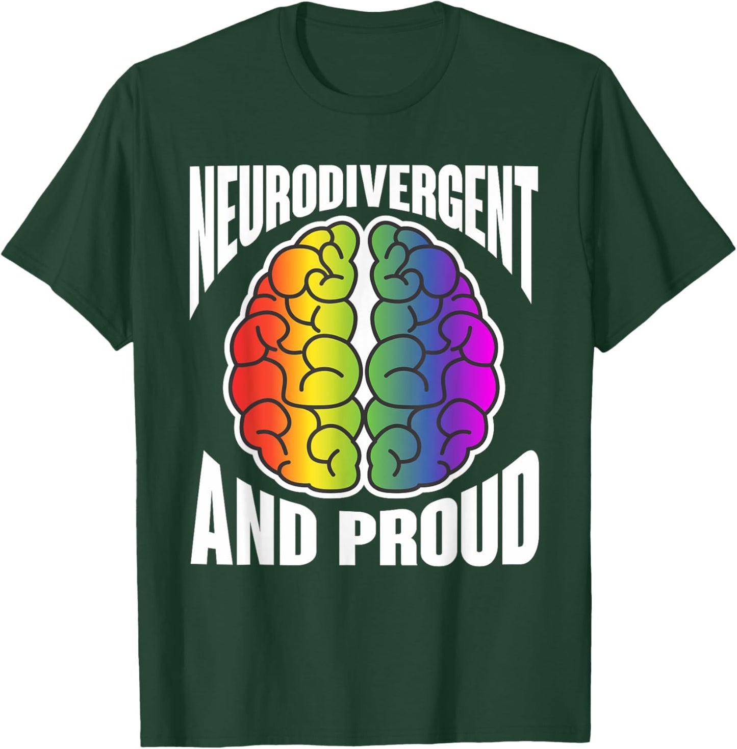 Proud Neurodivergent Neurodiversity adhd Neurodiverse T-Shirt - T-Shirt | Forest