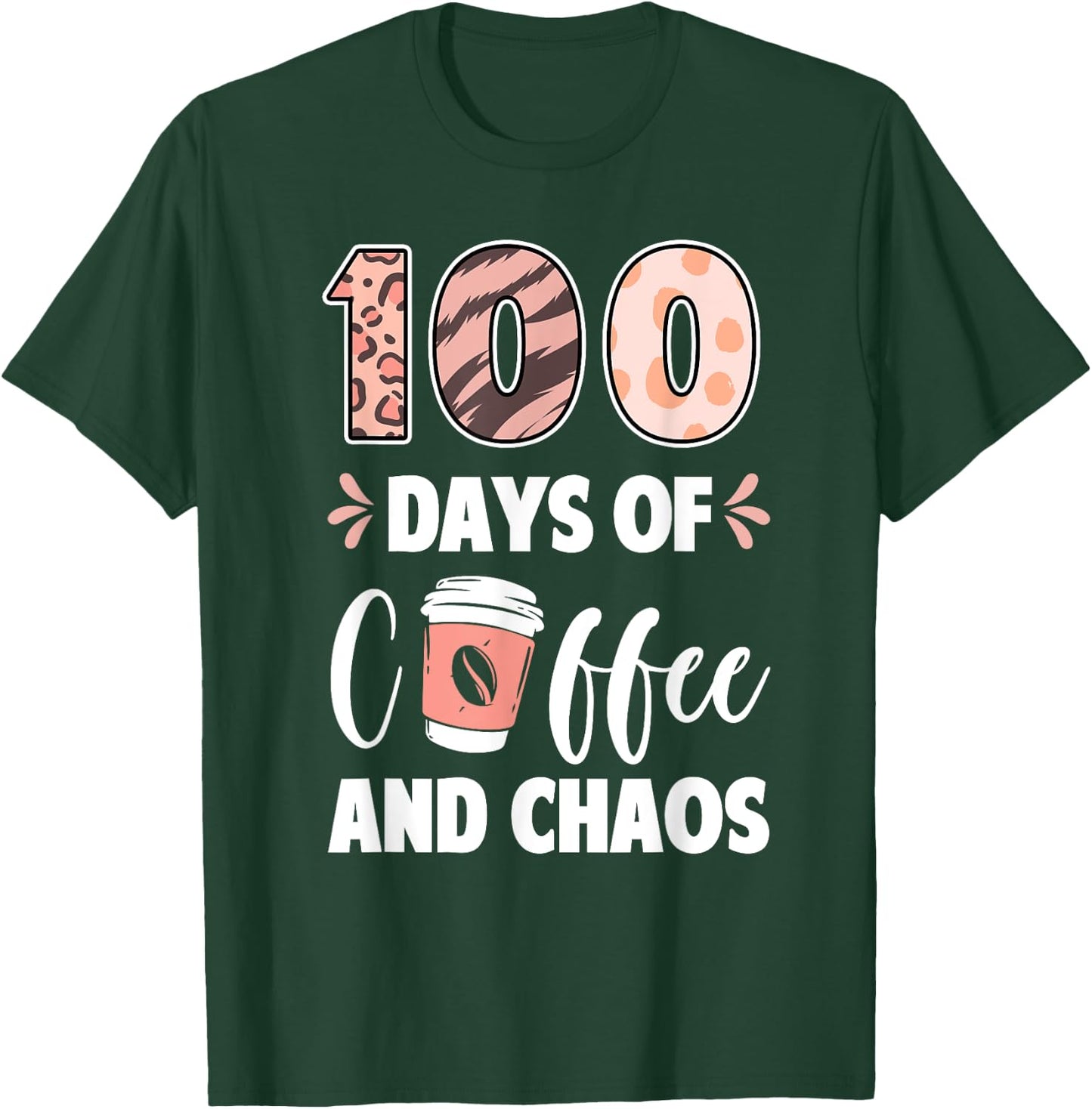 100 Days Of Coffee And Chaos 100th Day Of School Teacher Men Women Kids T-Shirt - T-Shirt | Forest