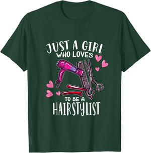 Hair Hairdresser Just A Girl Who Loves To Be A Hairstylist T-Shirt - T-Shirt | Forest