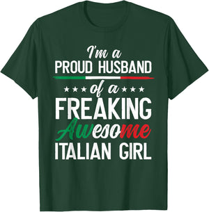 I'm A Proud Husband of an Italian Wife Husband T-Shirt - T-Shirt | Forest