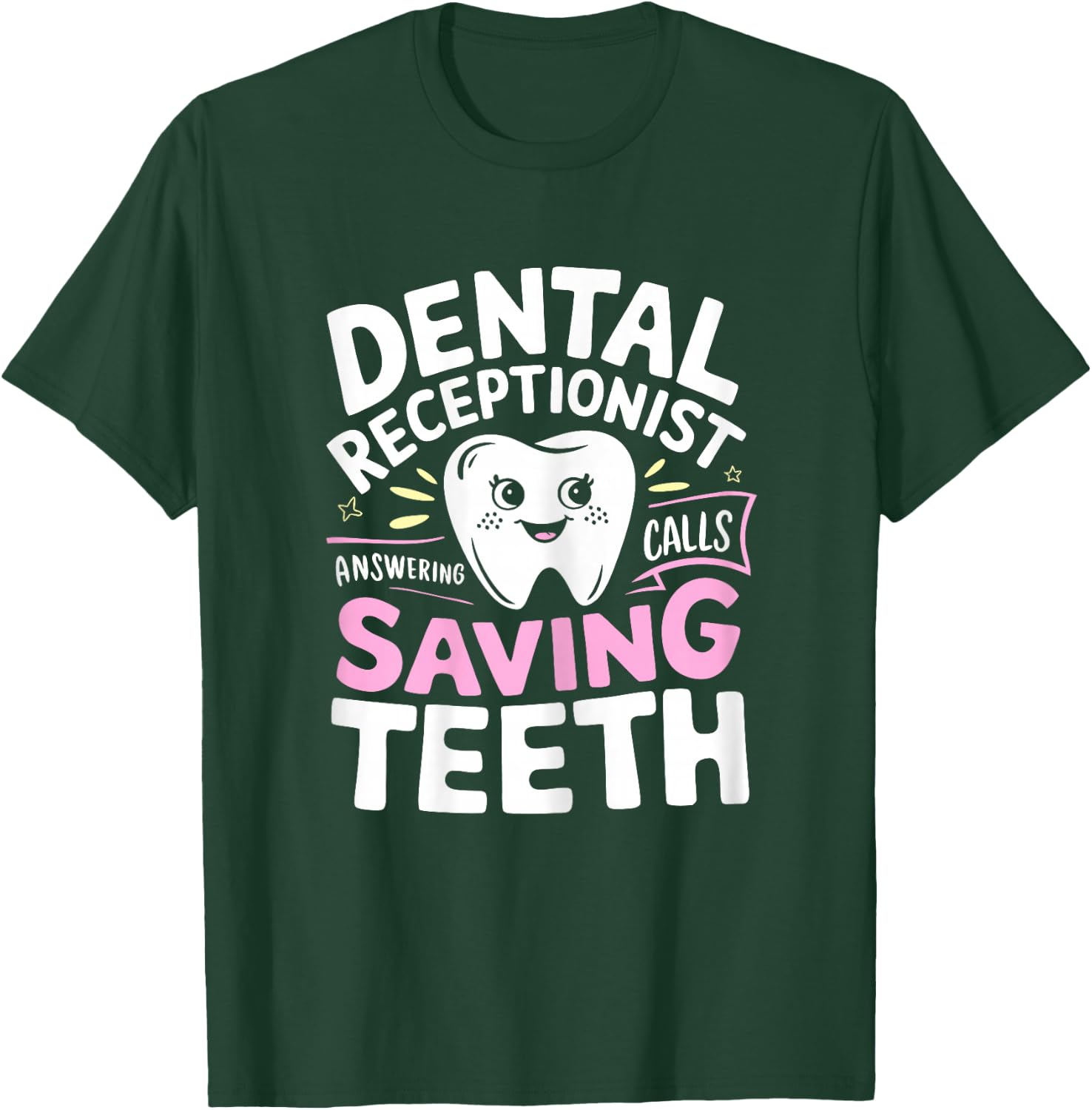 Dental Receptionist Saving Teeth Dentist's Office Reception T-Shirt - T-Shirt | Forest