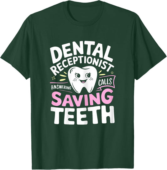 Dental Receptionist Saving Teeth Dentist's Office Reception T-Shirt - T-Shirt | Forest