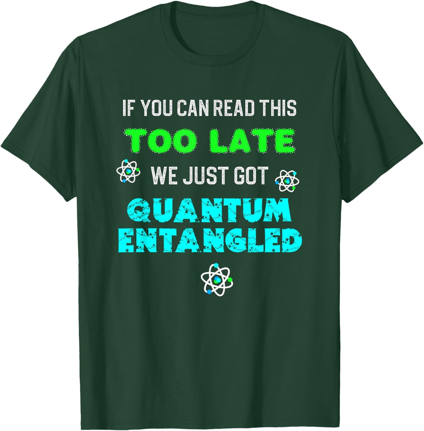 Physics Fun Quantum Mechanics Law of Attraction Entanglement T-Shirt - T-Shirt | Forest