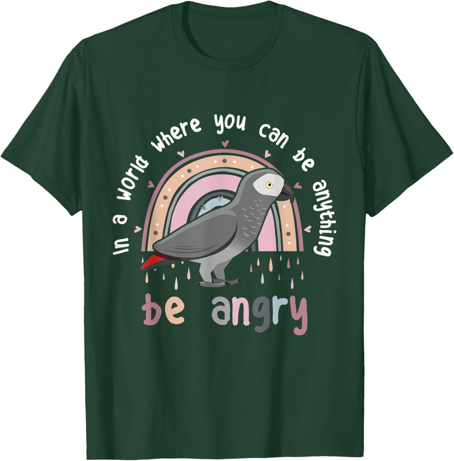 African Grey Parrot Be Angry Cute Funny Pet CAG Bird Be Kind T-Shirt - T-Shirt | Forest