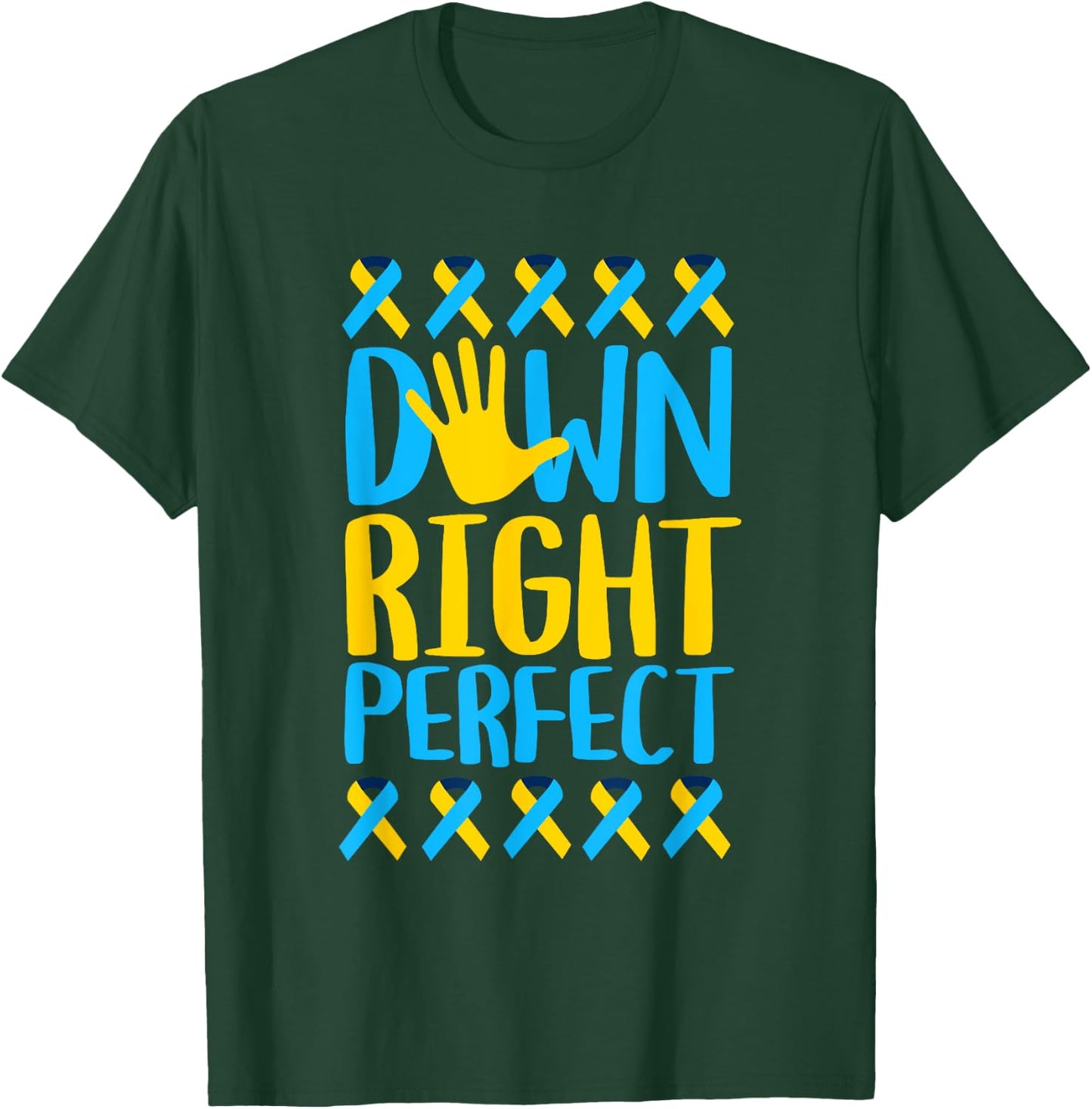 National Down Syndrome Awareness Down Right Perfect T21 T-Shirt - T-Shirt | Forest