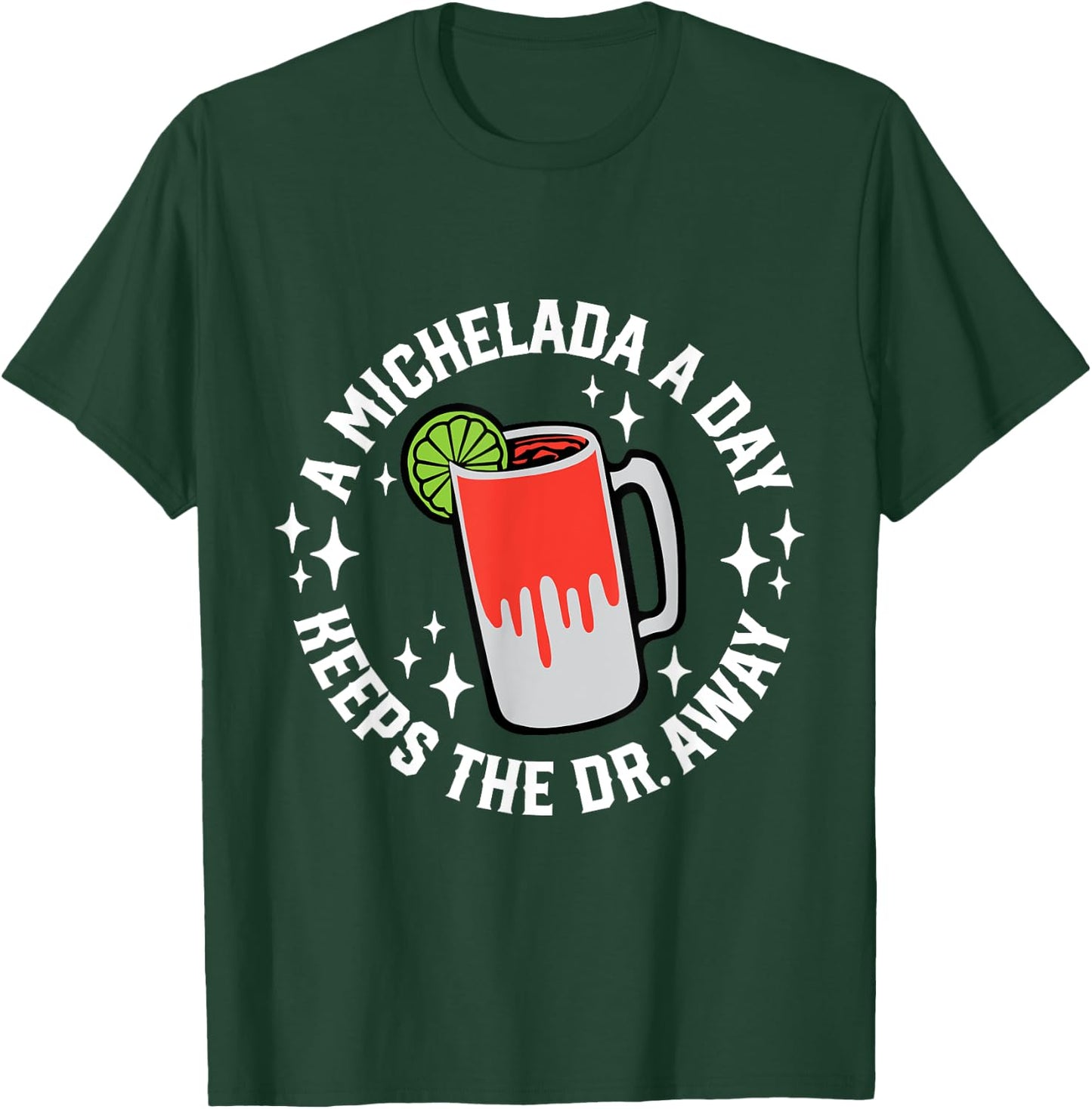 Cinco De Mayo Funny A Michelada A Day T-Shirt - T-Shirt | Forest
