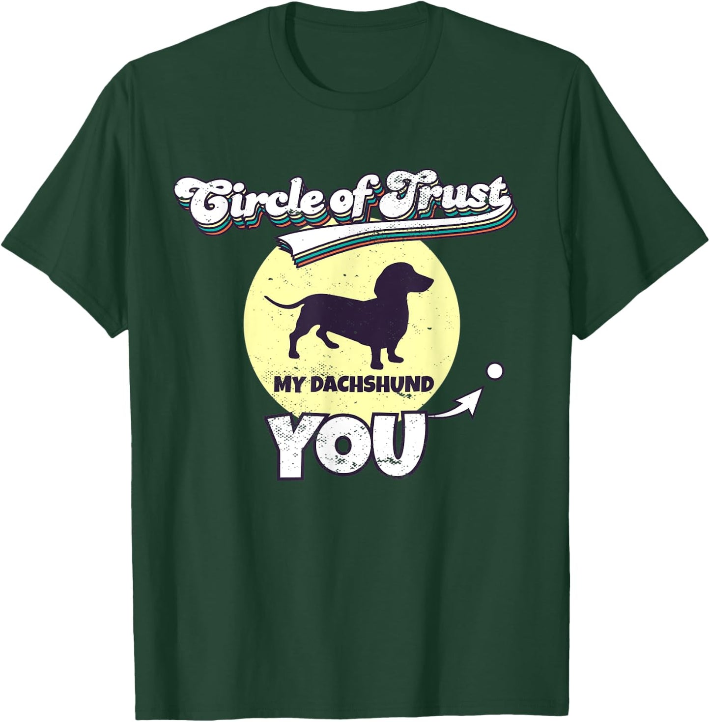 Circle Of Trust Dachshund Lover I Wiener Dog Women Kids T-Shirt - T-Shirt | Forest