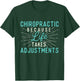 Chiropractic Because Life Takes Adjustments - Chiropractor T-Shirt - T-Shirt | Forest