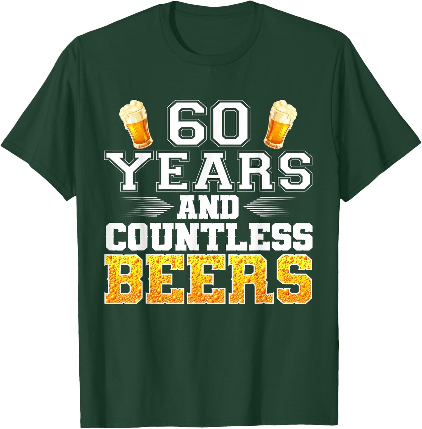 Vintage 60 Years and Countless Beers 60th Birthday Drinker T-Shirt - T-Shirt | Forest