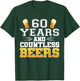 Vintage 60 Years and Countless Beers 60th Birthday Drinker T-Shirt - T-Shirt | Forest