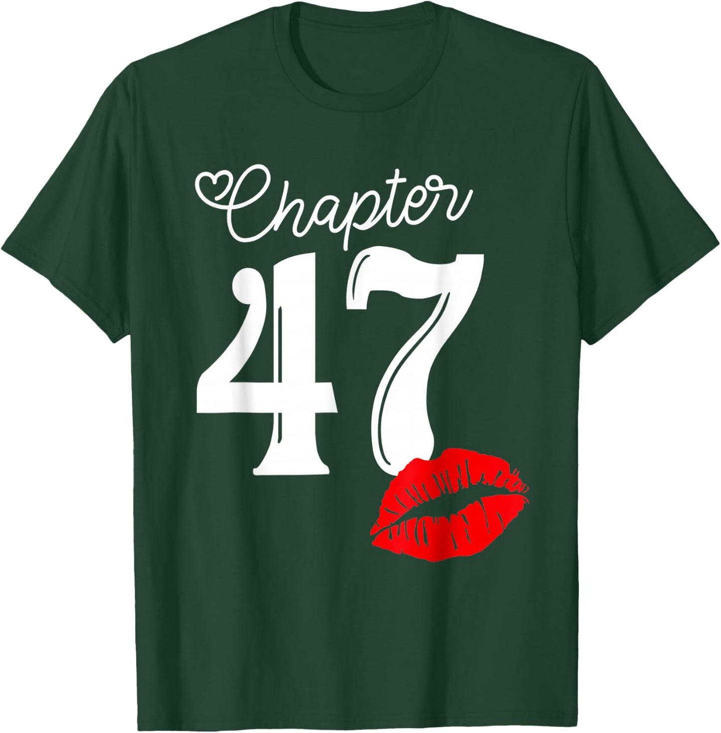 Chapter 47 Years 1973 47th Happy Birthday Lips T-Shirt - T-Shirt | Forest
