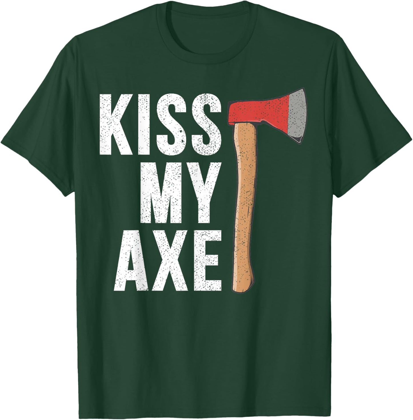 Kiss My Axe Vintage Hatchet Throwing Funny Gift Thrower T-Shirt - T-Shirt | Forest
