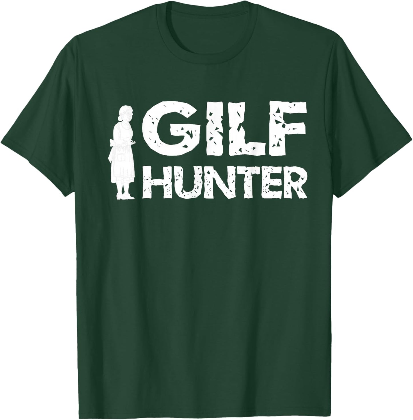 Sarcasm GILF Hunter For Grandpa T-Shirt - T-Shirt | Forest