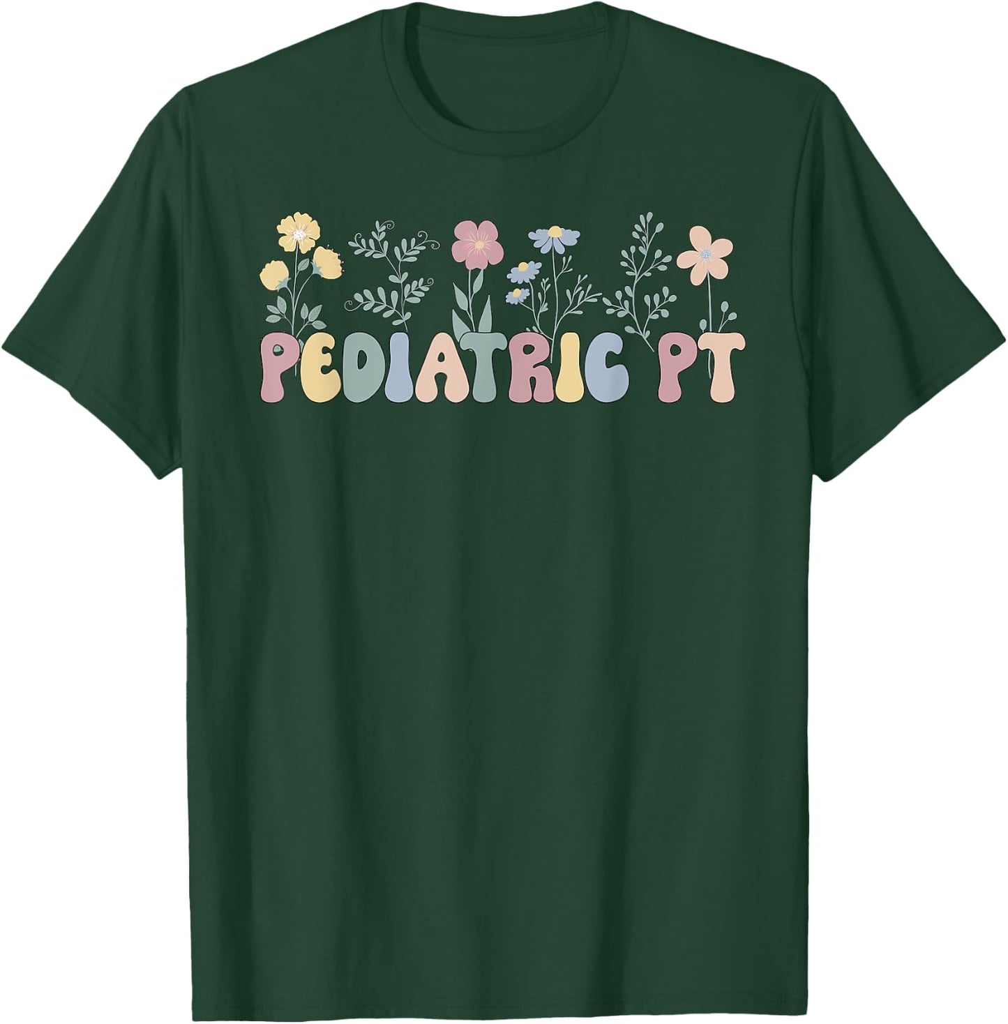 Groovy Pediatric PT Pediatric Physical Therapist T-Shirt - T-Shirt | Forest