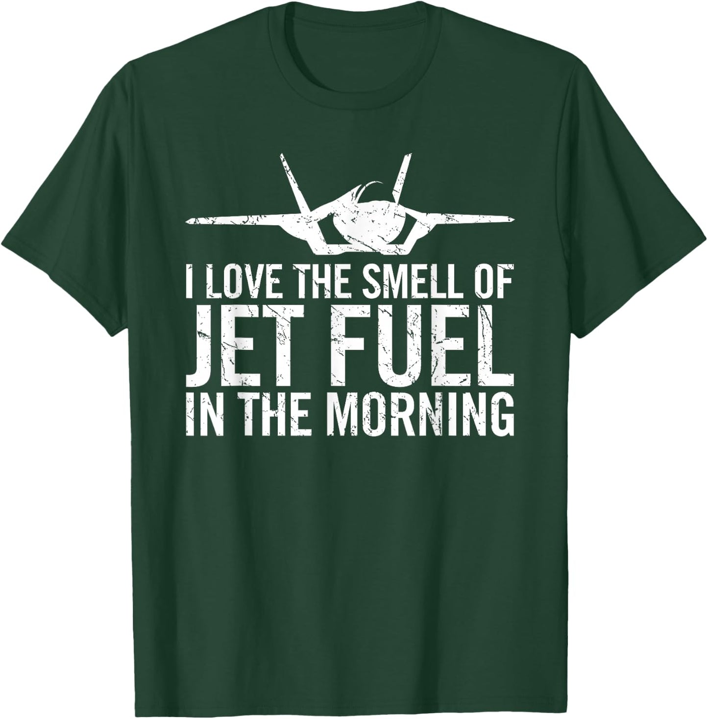 I Love The Smell of Jet Fuel in The Morning F35 Fighter Jet T-Shirt - T-Shirt | Forest