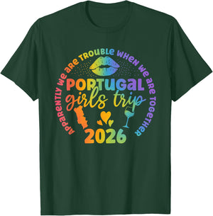 Portugal Girls Trip 2026 Apparently Troubles When Together T-Shirt - T-Shirt | Forest