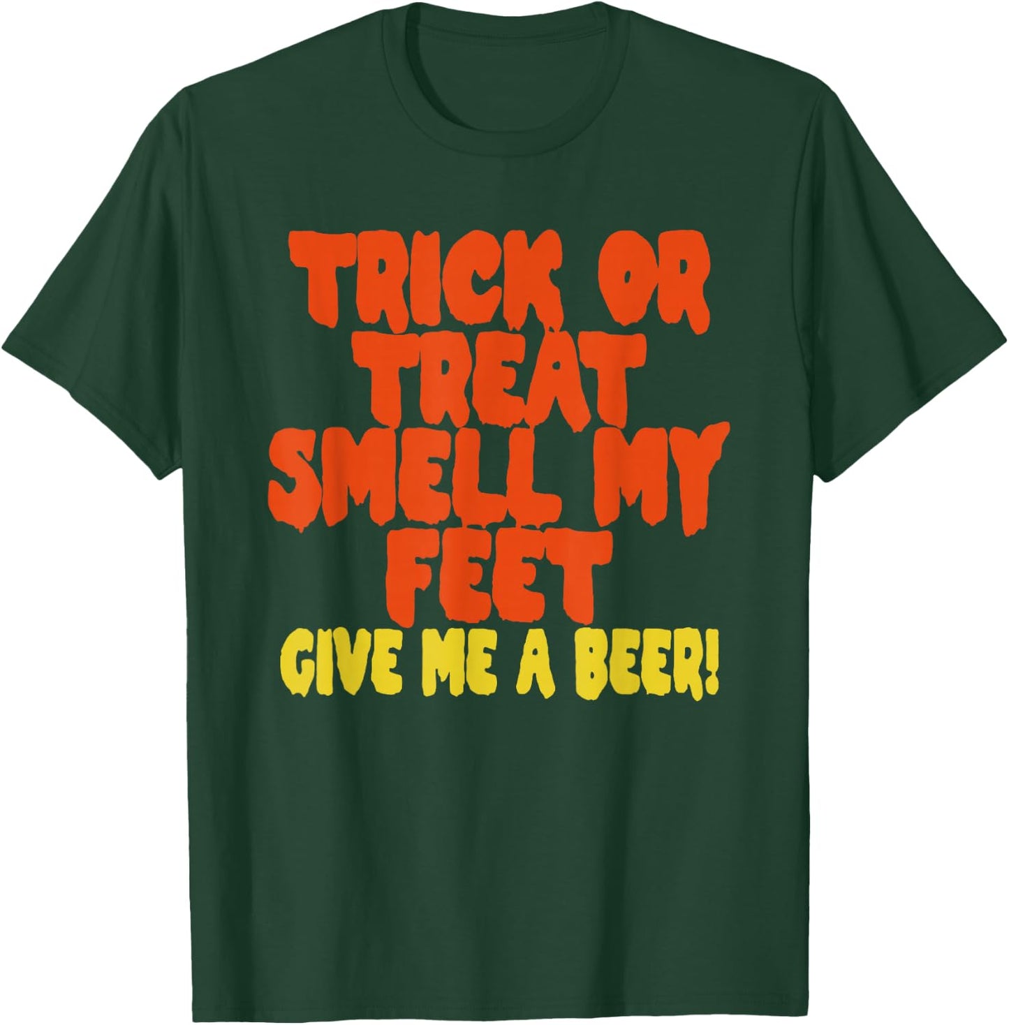 Trick or Treat Smell My Feet Give Me a Beer Rockstar Graphic T-Shirt - T-Shirt | Forest