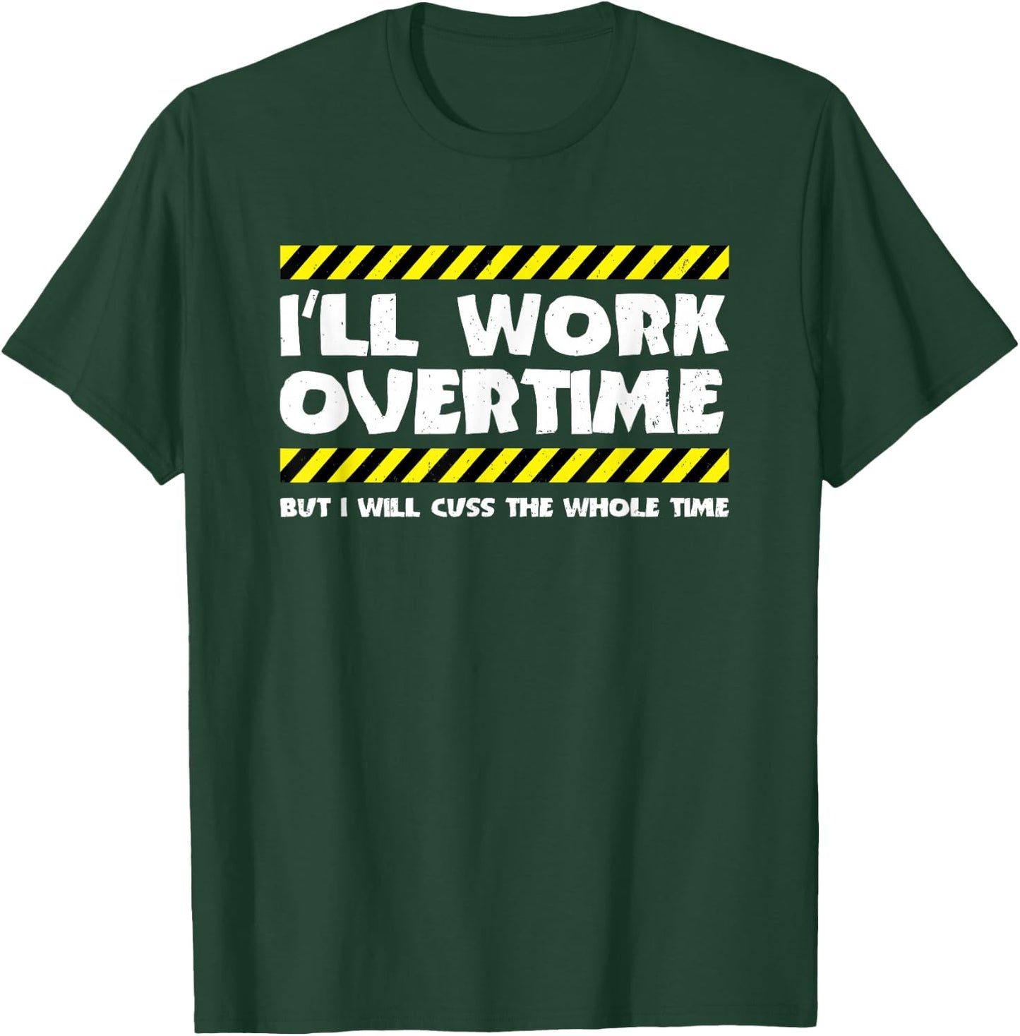 Funny Overtime Work Meme - Overtime Meme - Factory Worker T-Shirt - T-Shirt | Forest