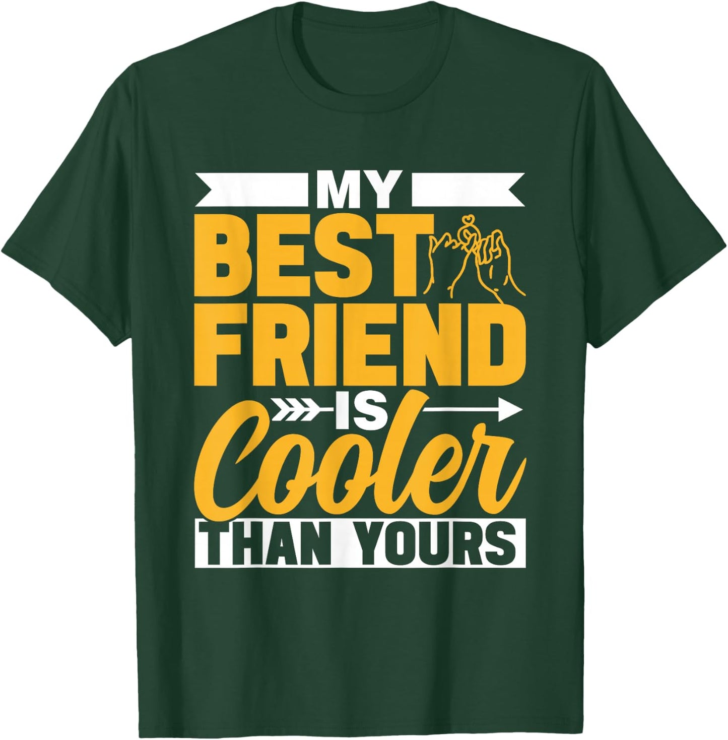 My Best Friend Is Cooler Than Yours Friendship Cute Besties T-Shirt - T-Shirt | Forest