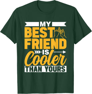 My Best Friend Is Cooler Than Yours Friendship Cute Besties T-Shirt - T-Shirt | Forest