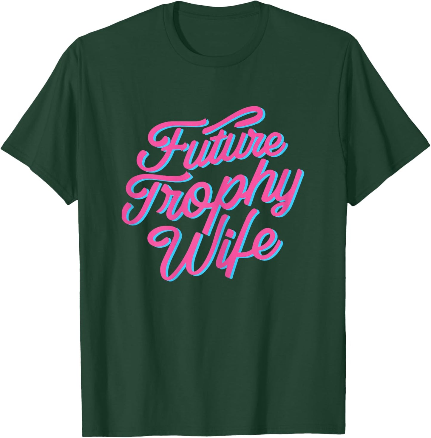 Future Trophy Wife Funny Slogan Bride y2k Fiancé girly cute T-Shirt - T-Shirt | Forest