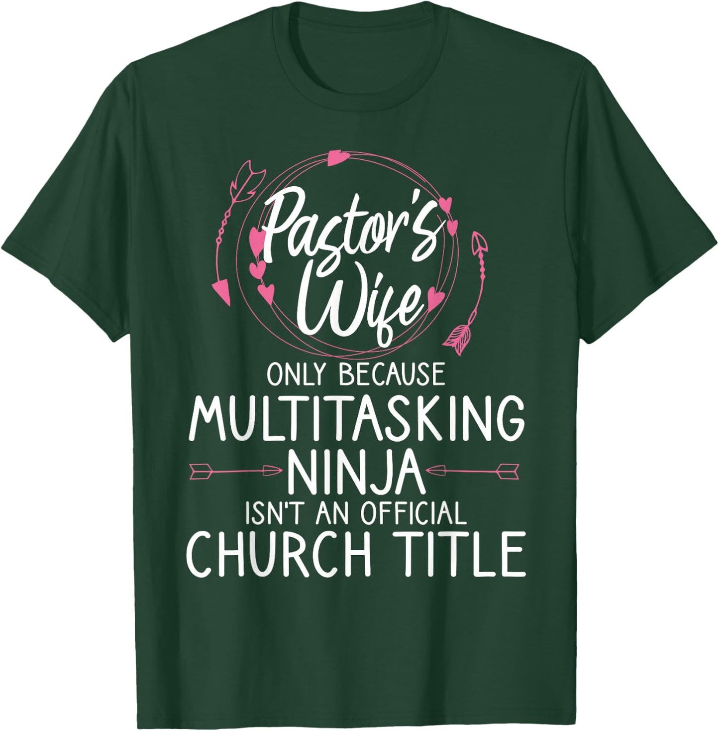 Funny Pastor Wife Design Women Mom Pastor Wife Appreciation T-Shirt - T-Shirt | Forest