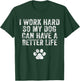 I Work Hard So My Dog Can Have A Better Life Distressed Women Kids T-Shirt - T-Shirt | Forest