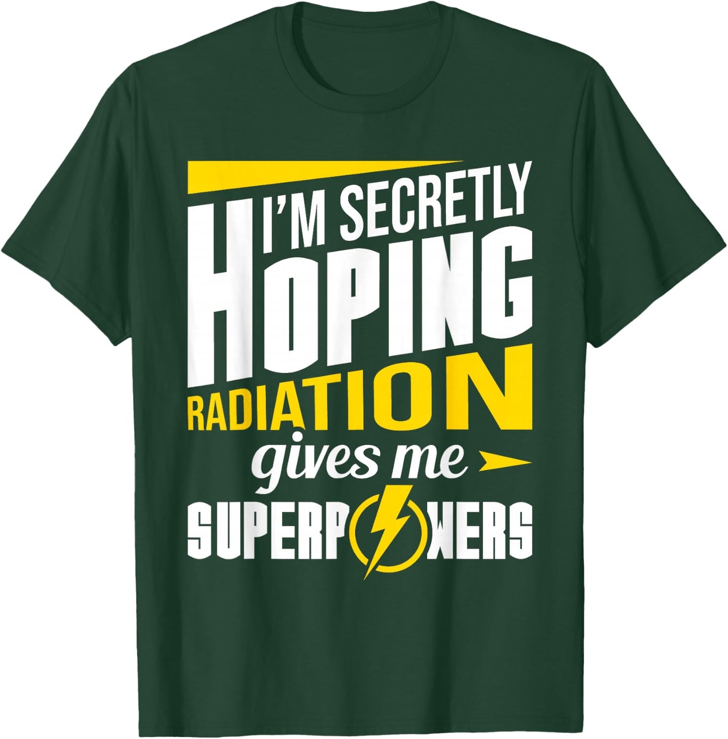 Radiation Gives Me Superpowers Radiation Therapy Chemo X-Ray T-Shirt - T-Shirt | Forest
