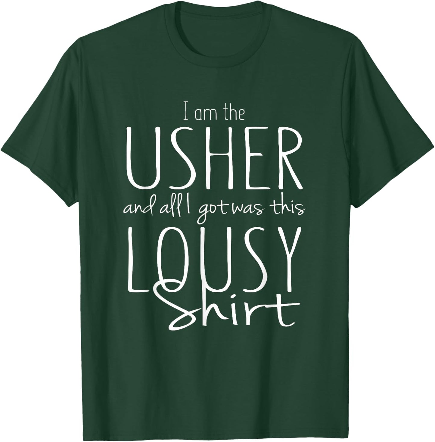 Funny Usher Wedding Shower Shirt Bridal Party Gift Lousy T-Shirt - T-Shirt | Forest