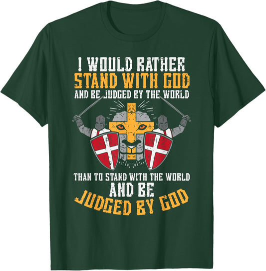 I Would Rather Stand With God Jesus Christian Men Women Kids T-Shirt - T-Shirt | Forest