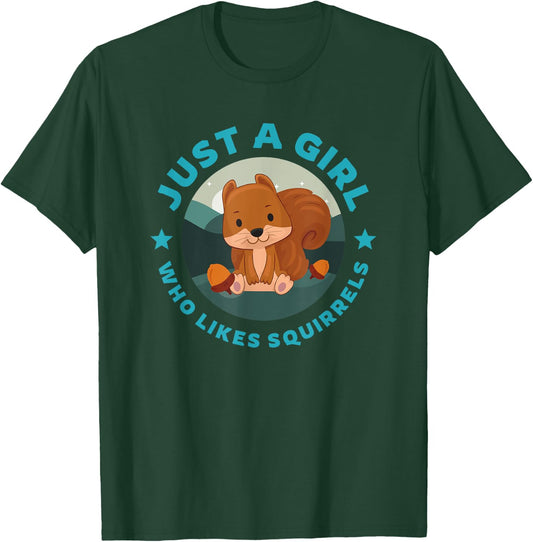 Just A Girl Who Likes Squirrels, Cute Squirrel T-Shirt - T-Shirt | Forest