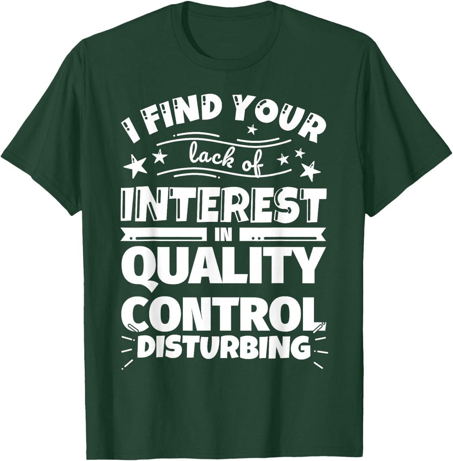 Quality control Funny Lack of Interest T-Shirt - T-Shirt | Forest