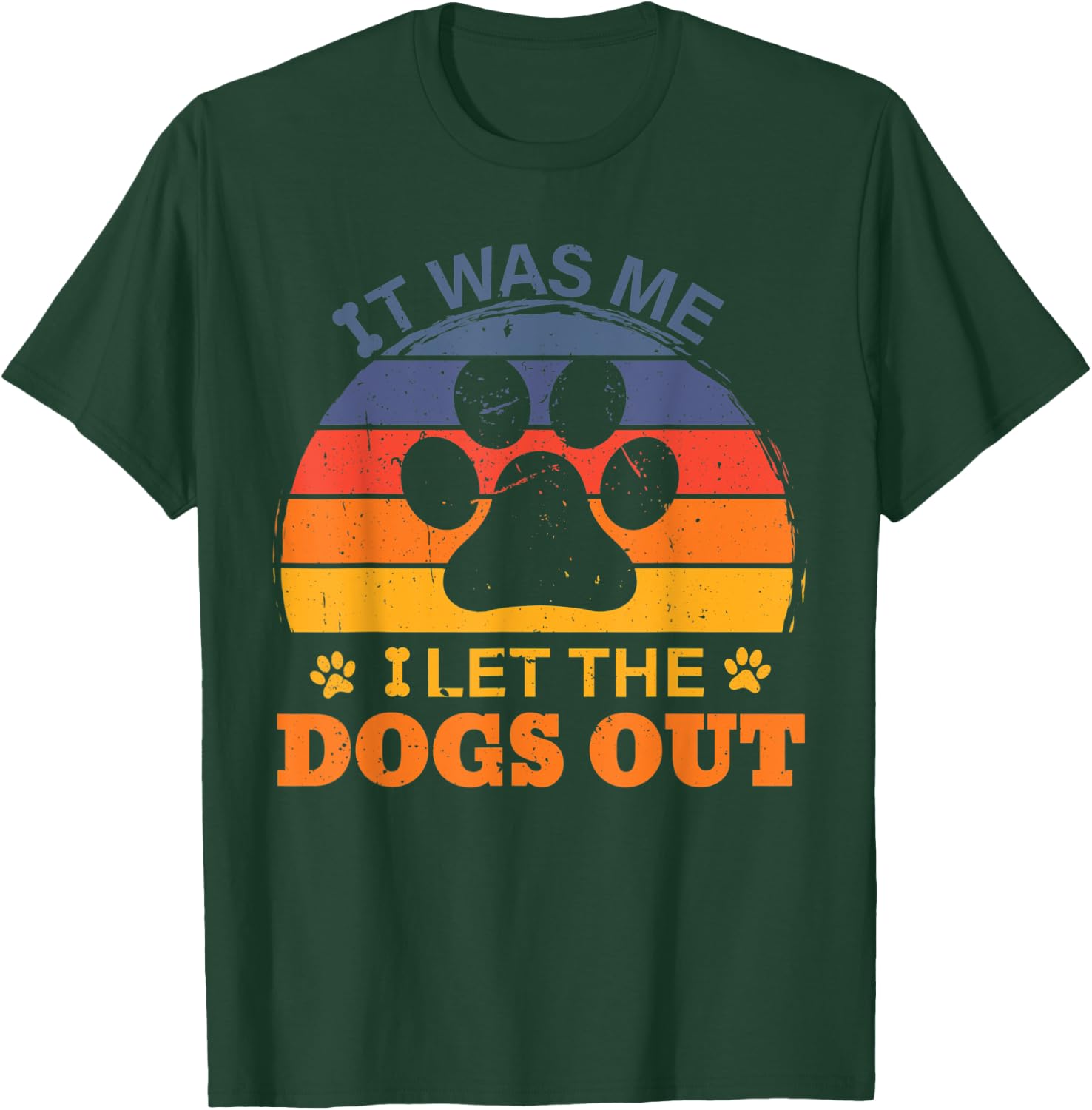 it was me I let the dogs out men women kids funny dog T-Shirt - T-Shirt | Forest