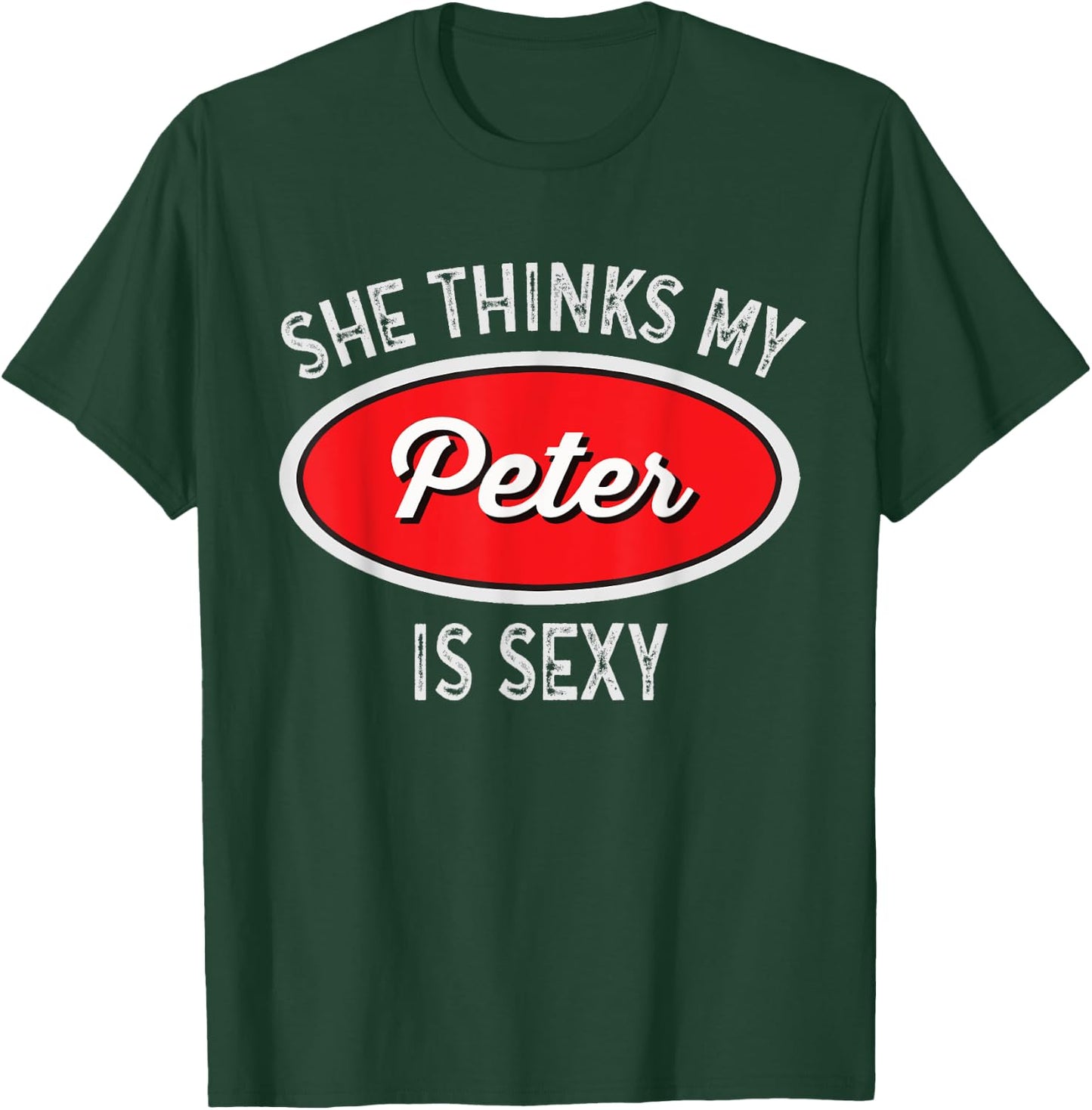 Funny Truck Driver - She Thinks My Peter is Sexy T-Shirt - T-Shirt | Forest