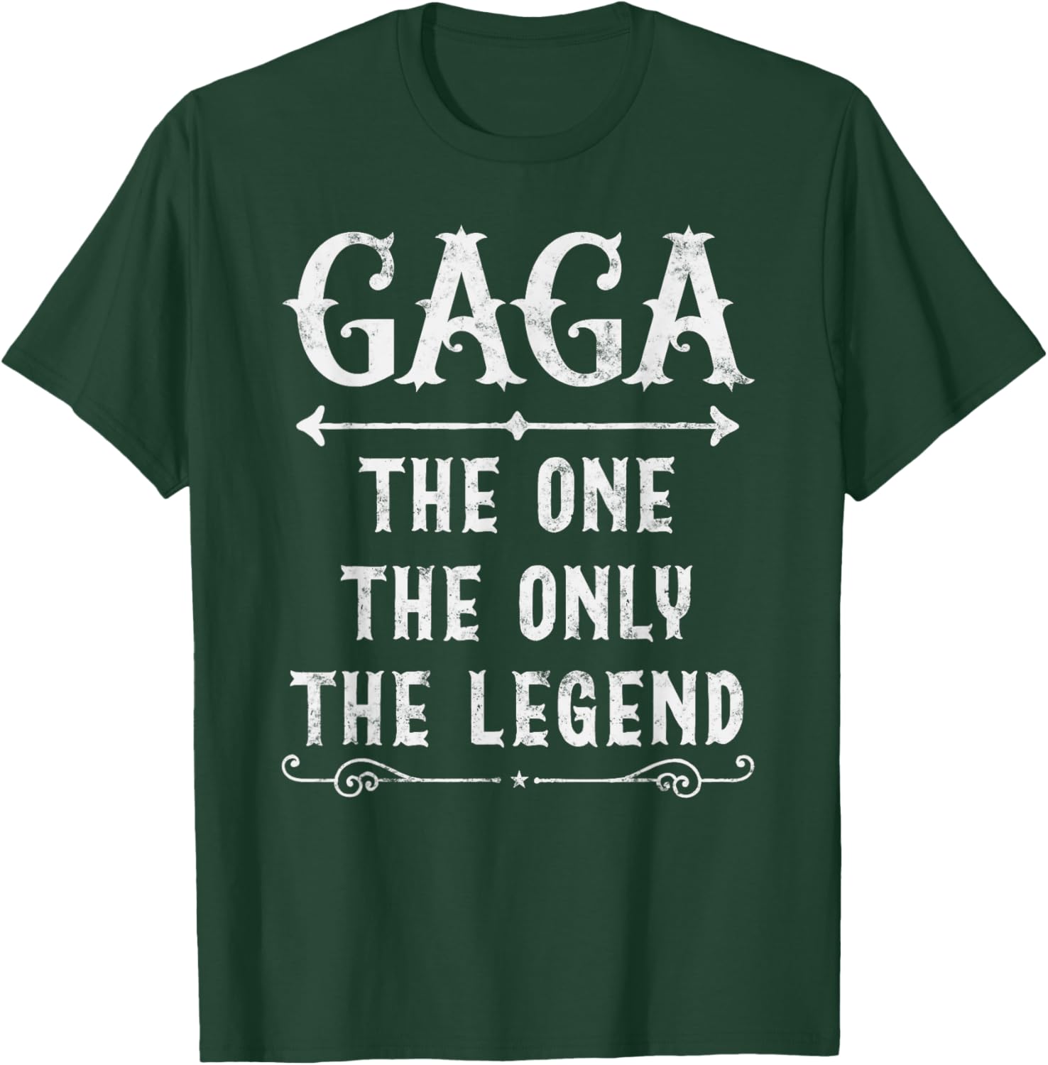 Gaga The One The Only The Legend Father's Day Gift Gaga T-Shirt - T-Shirt | Forest