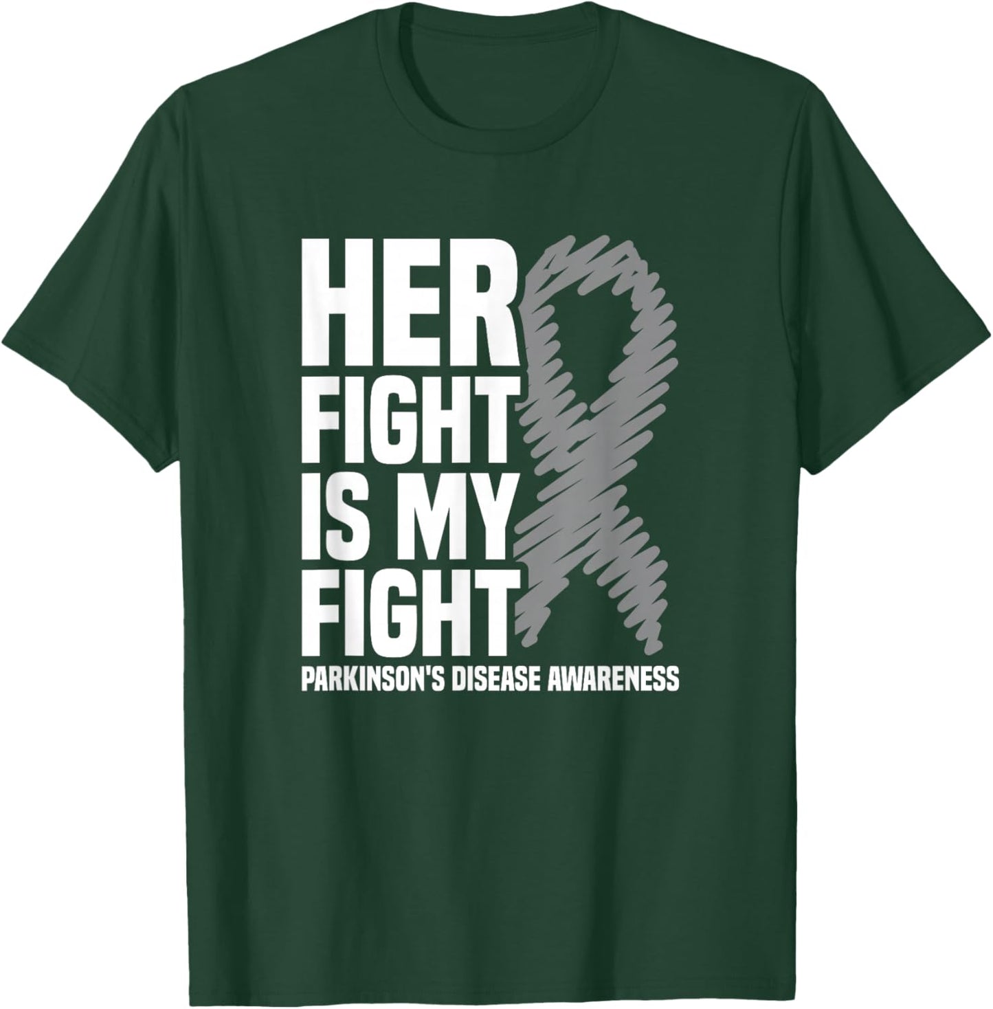 Her Fight Is My Fight Parkinson's Disease Awareness T-Shirt - T-Shirt | Forest