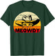 Meowdy T-Shirt - T-Shirt | Forest