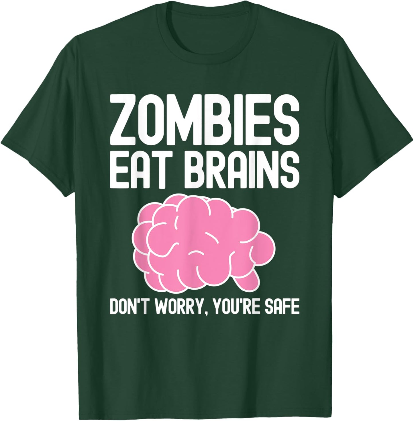 Zombies Eat Brains, Funny Halloween T-Shirt - T-Shirt | Forest
