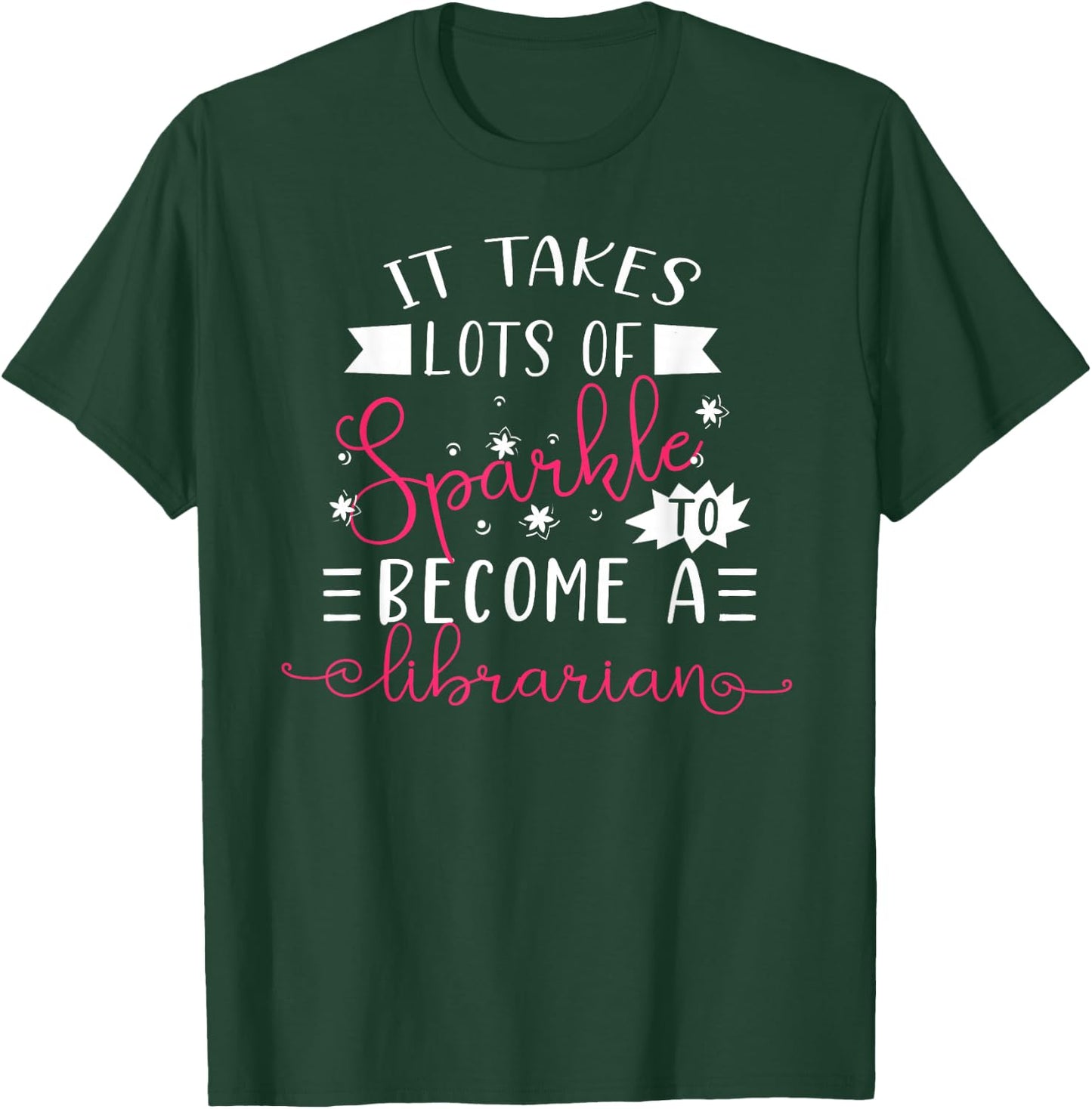 Librarian Sparkle Funny Librarian Gift New Librarian Outfit T-Shirt - T-Shirt | Forest