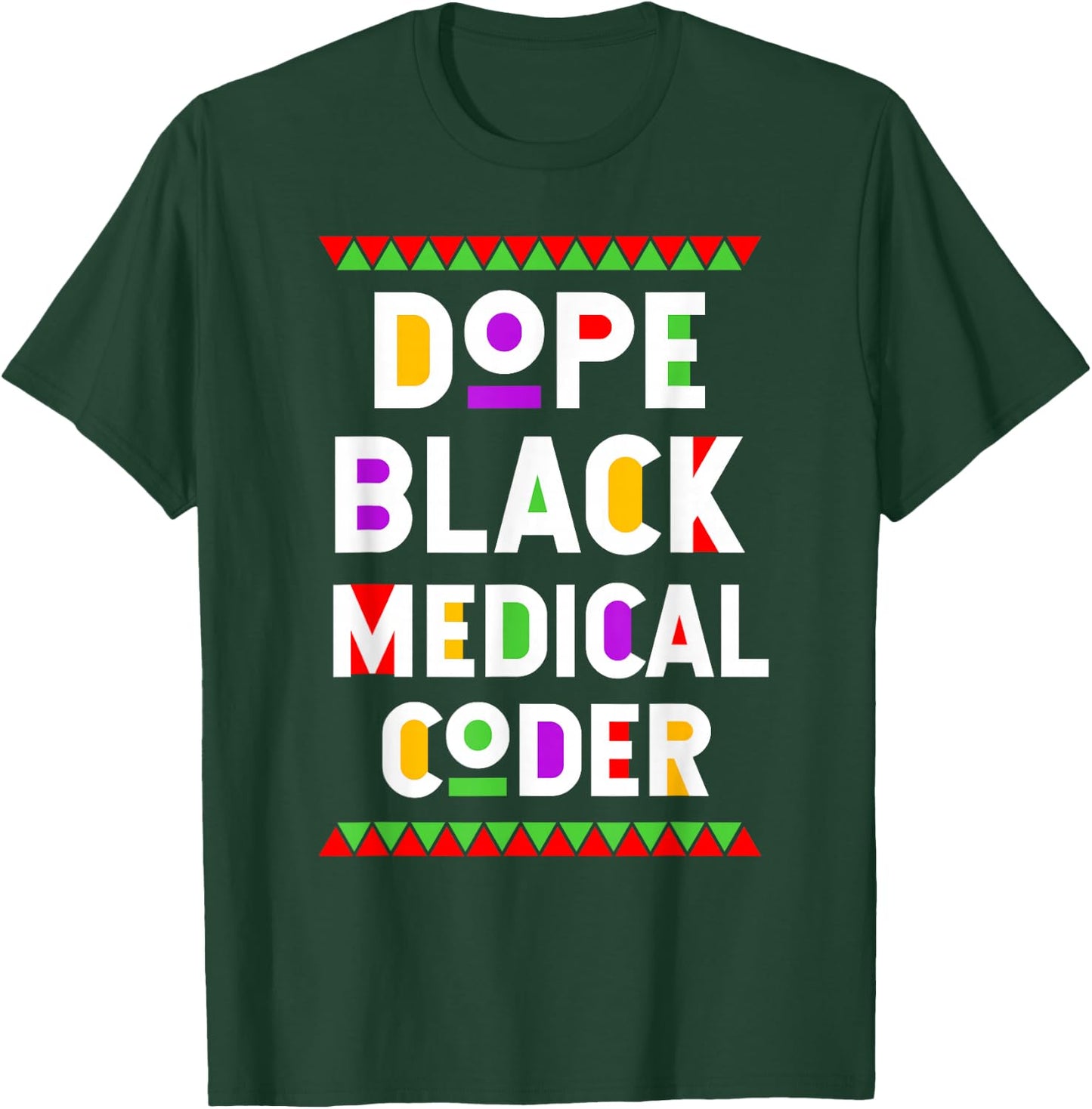 Dope Black Medical Coder African American Job Proud T-Shirt - T-Shirt | Forest