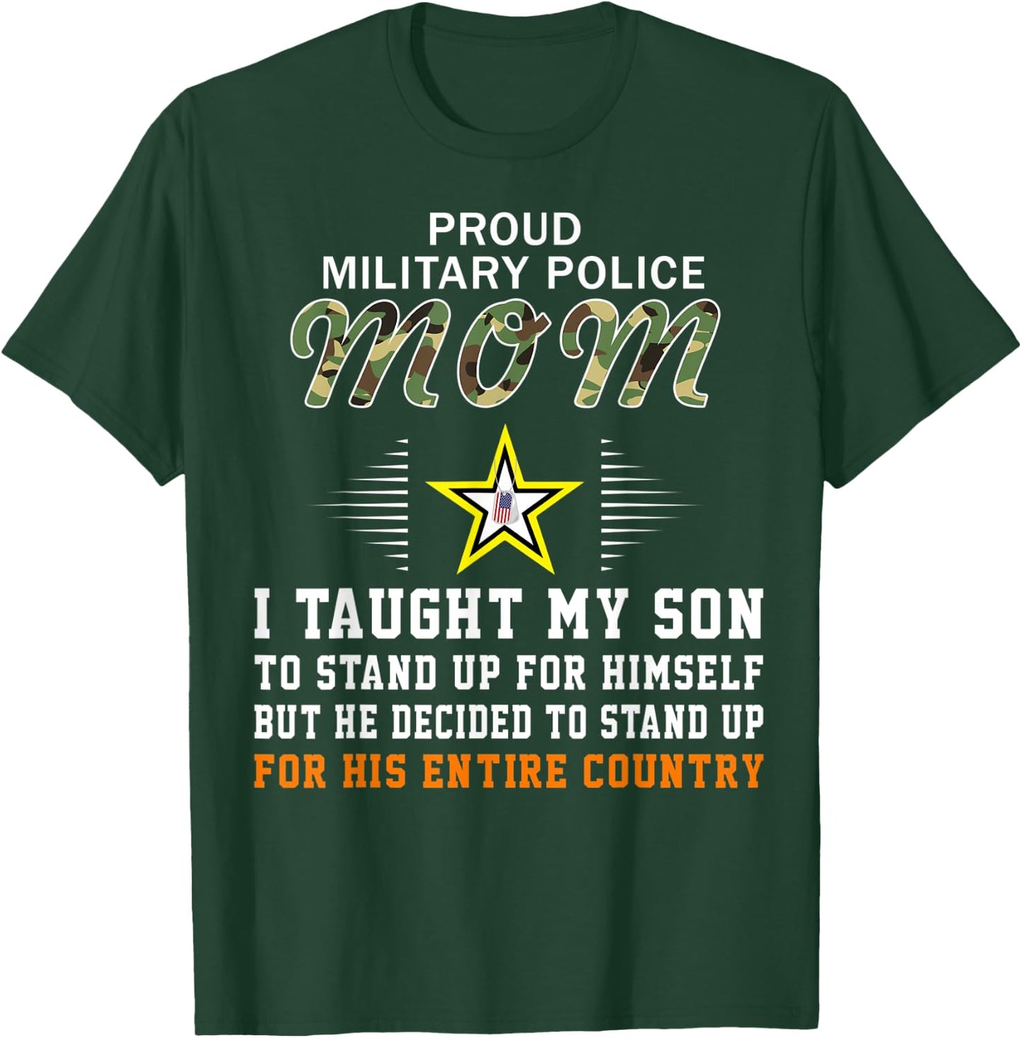 I Taught My Son How to Stand Up-Proud MP Military Police Mom T-Shirt - T-Shirt | Forest