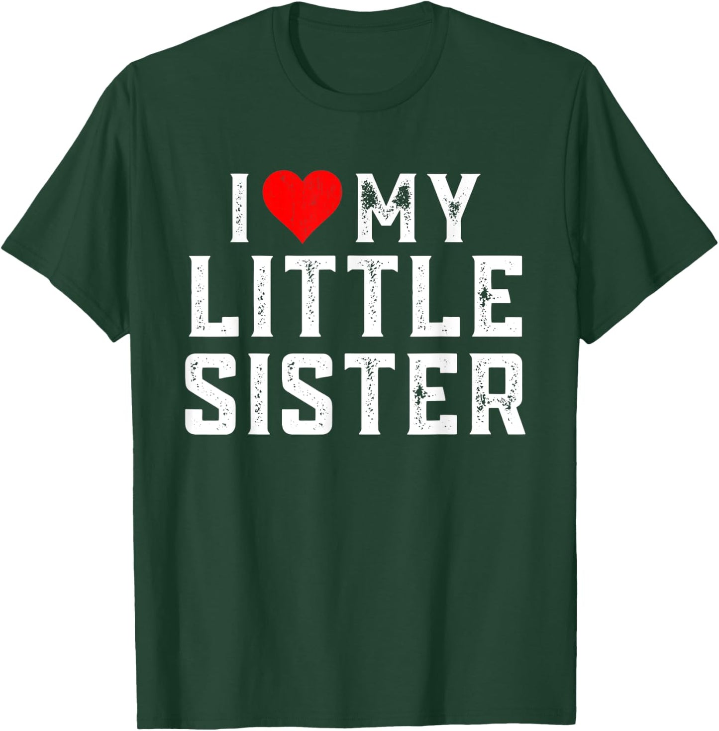 I Love My Little Sister Family Matching Heart Sister T-Shirt - T-Shirt | Forest